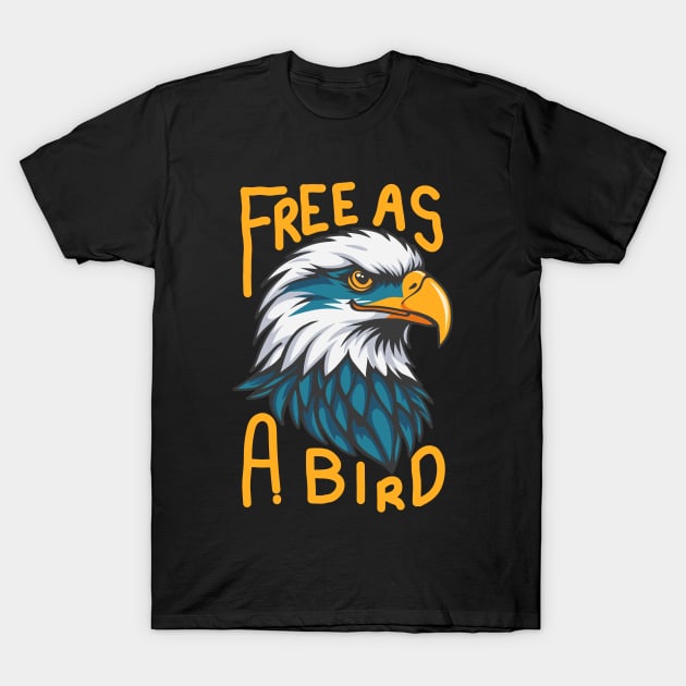 Free as a Bird T-Shirt by milhad